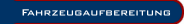 Fahrzeugaufbereitung